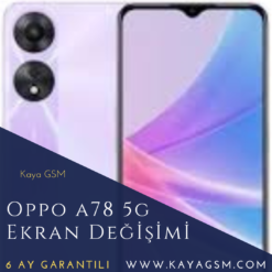 Oppo A78 5G Ekran Değişimi